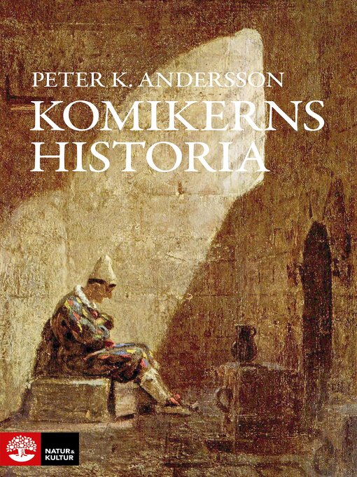 Titeldetaljer för Komikerns historia av Peter K. Andersson - Tillgänglig
